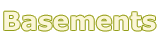 Basements